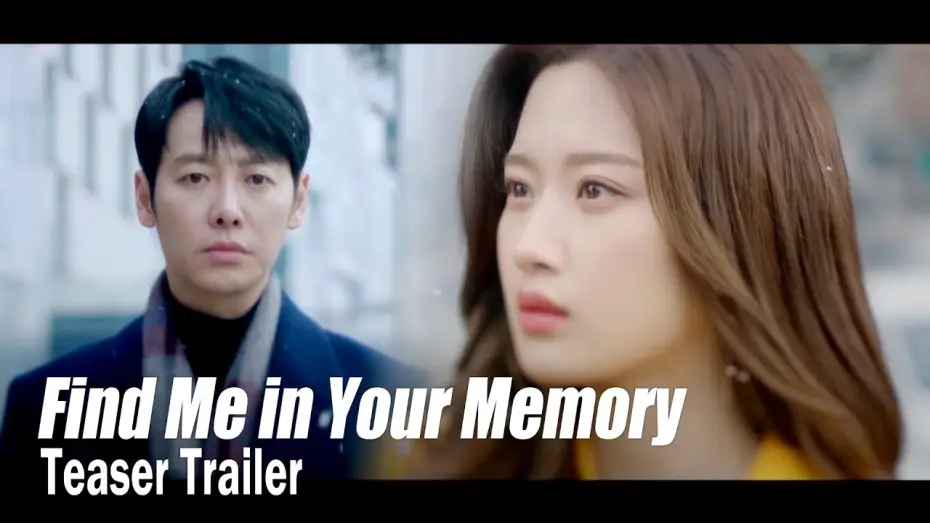 Wideo do serialu Znajdź mnie w swojej pamięci — [Find Me in Your MemoryㅣTeaser Trailer 2] "I remember all the time that passed"