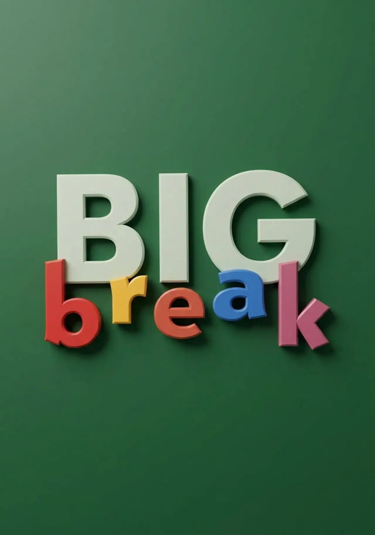 Plakat serialu "Big Break"