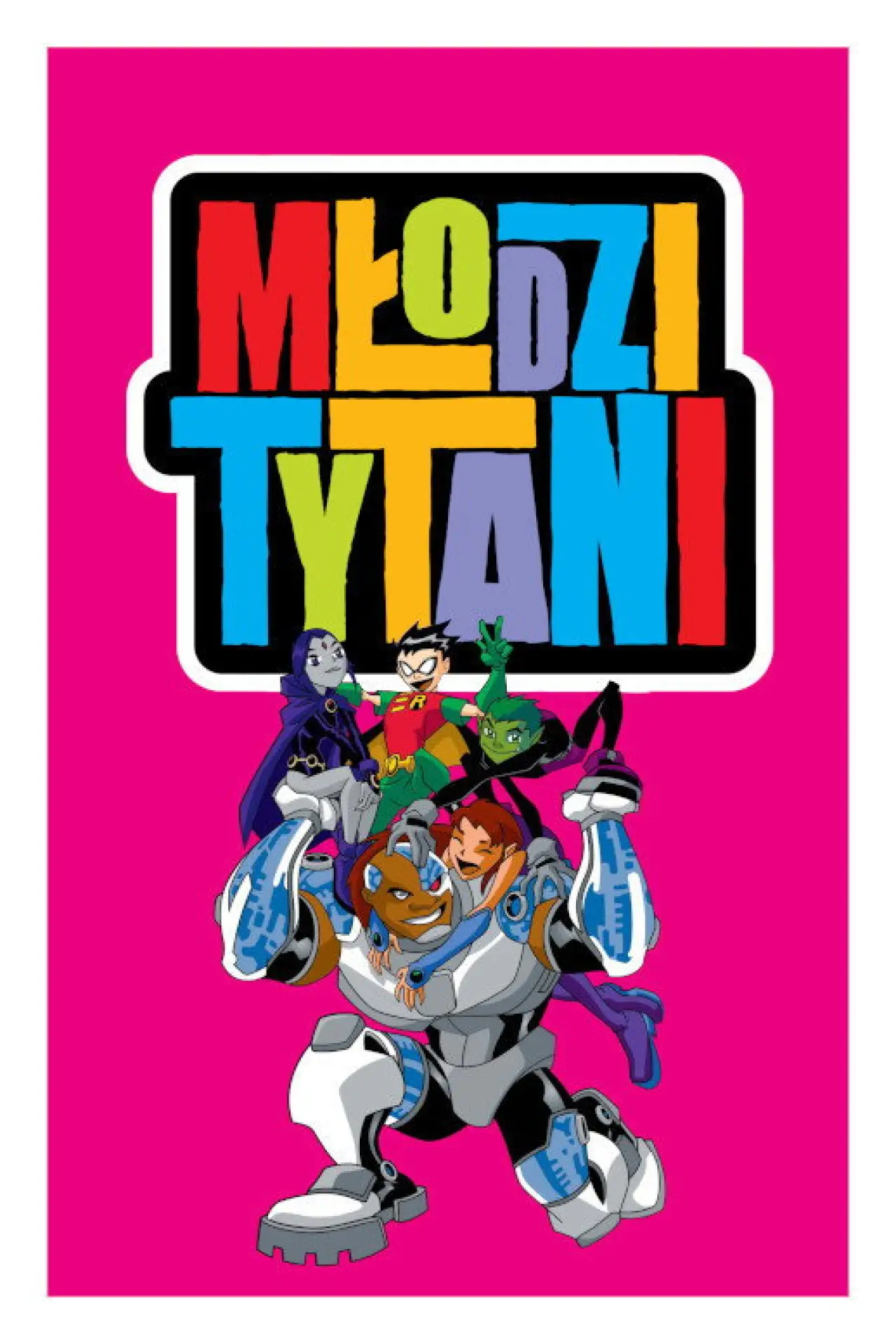 Постер к сериалу "Młodzi Tytani"