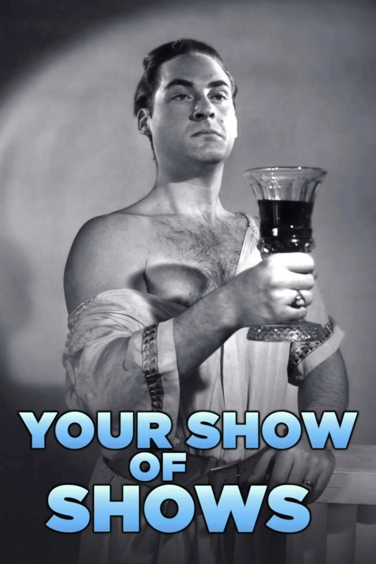 Постер к сериалу "Your Show of Shows"