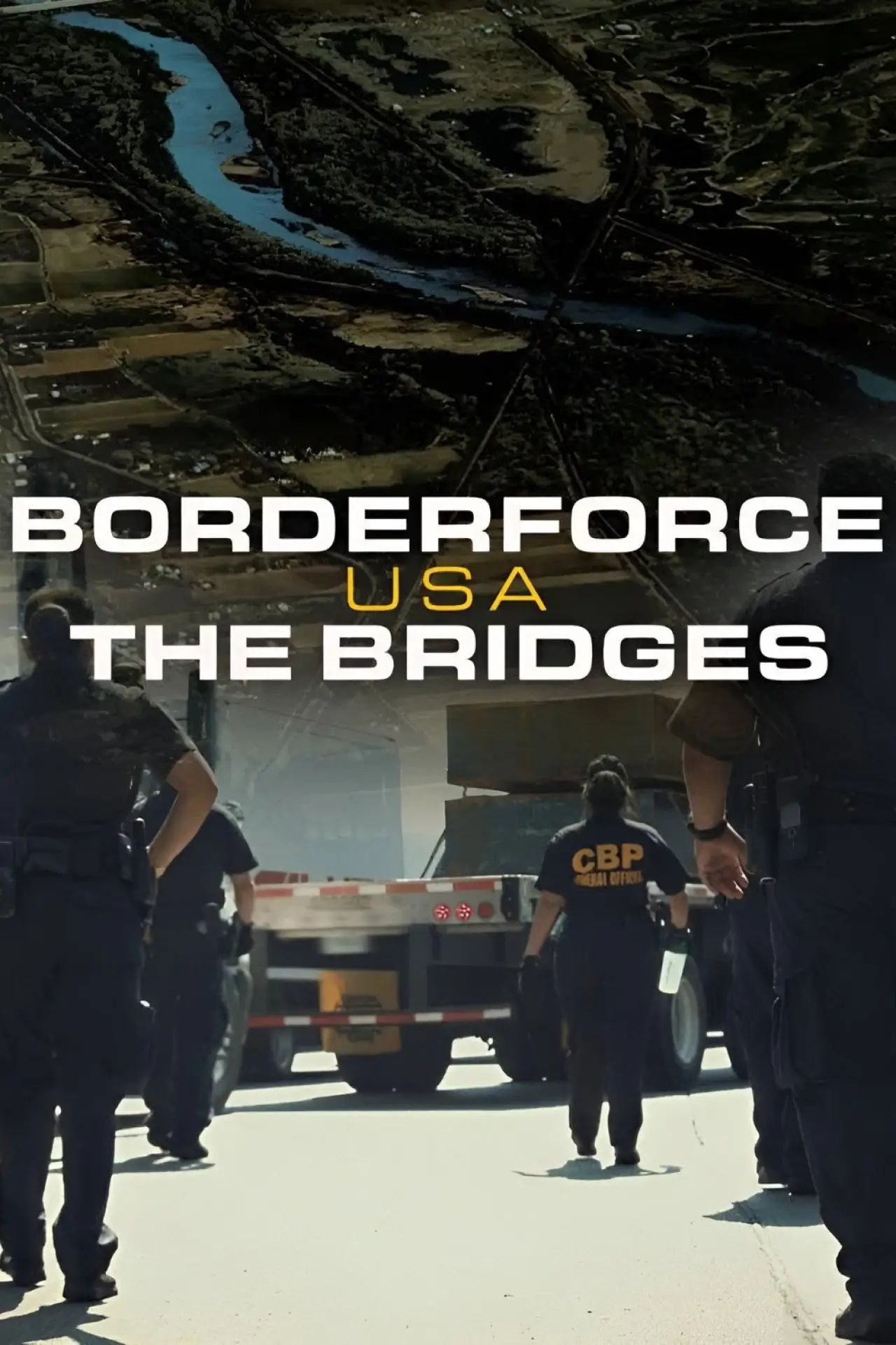 Plakat serialu "Borderforce USA: Mosty"
