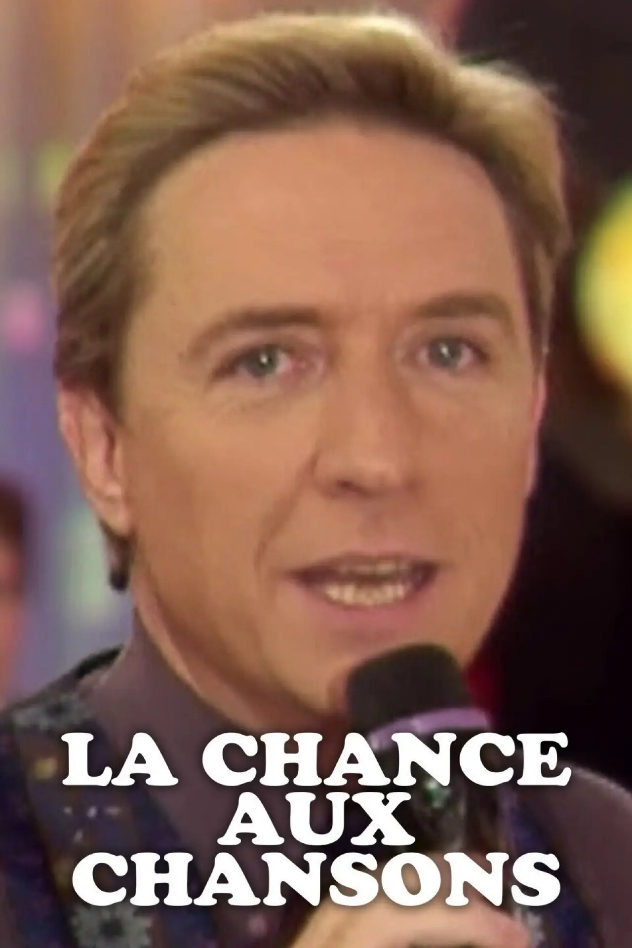 Plakat serialu "La Chance aux chansons"