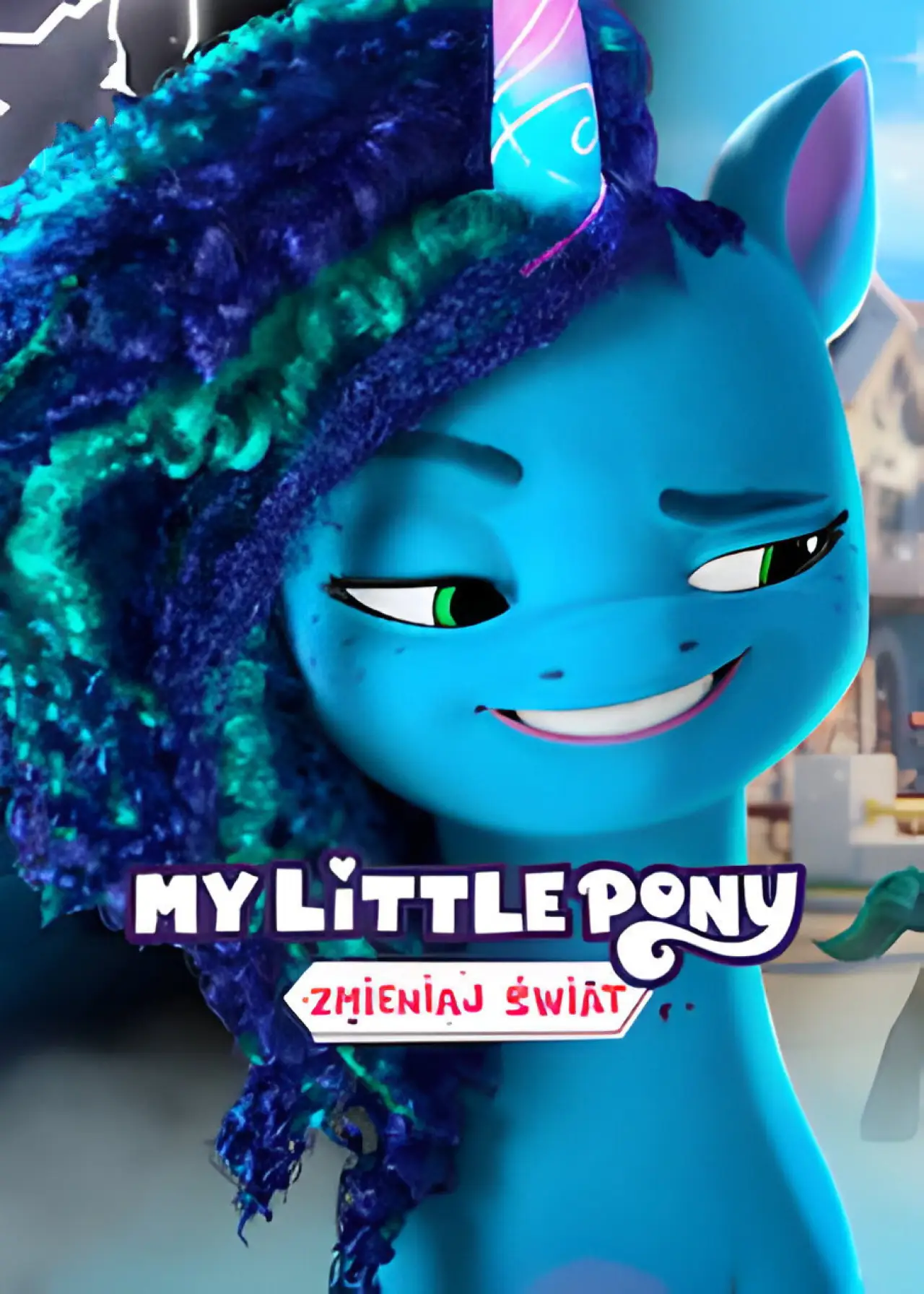 Plakat serialu "My Little Pony: Zmieniaj świat"