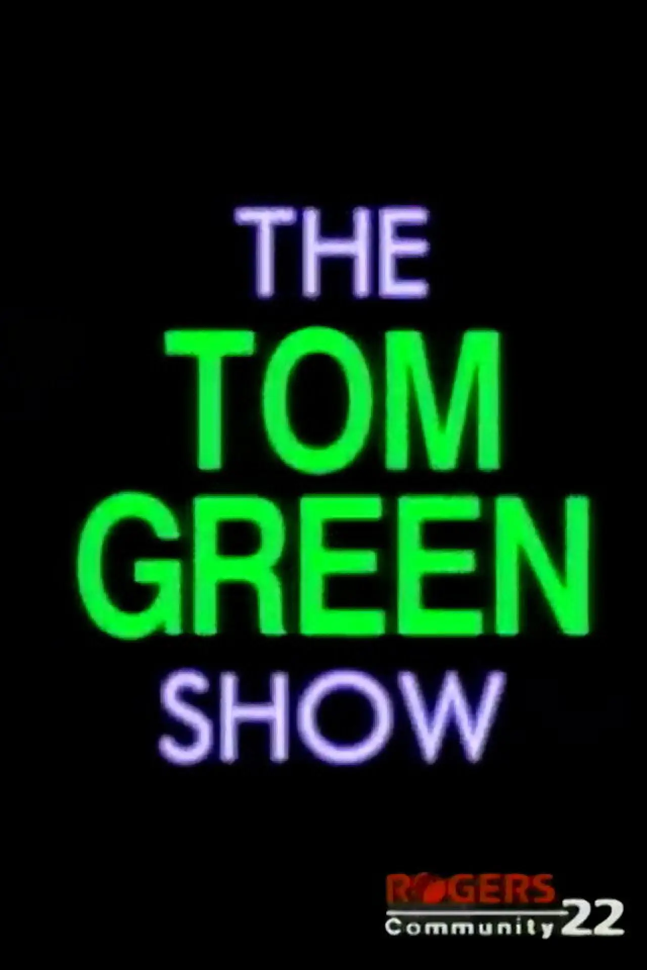 Plakat serialu "The Tom Green Show"