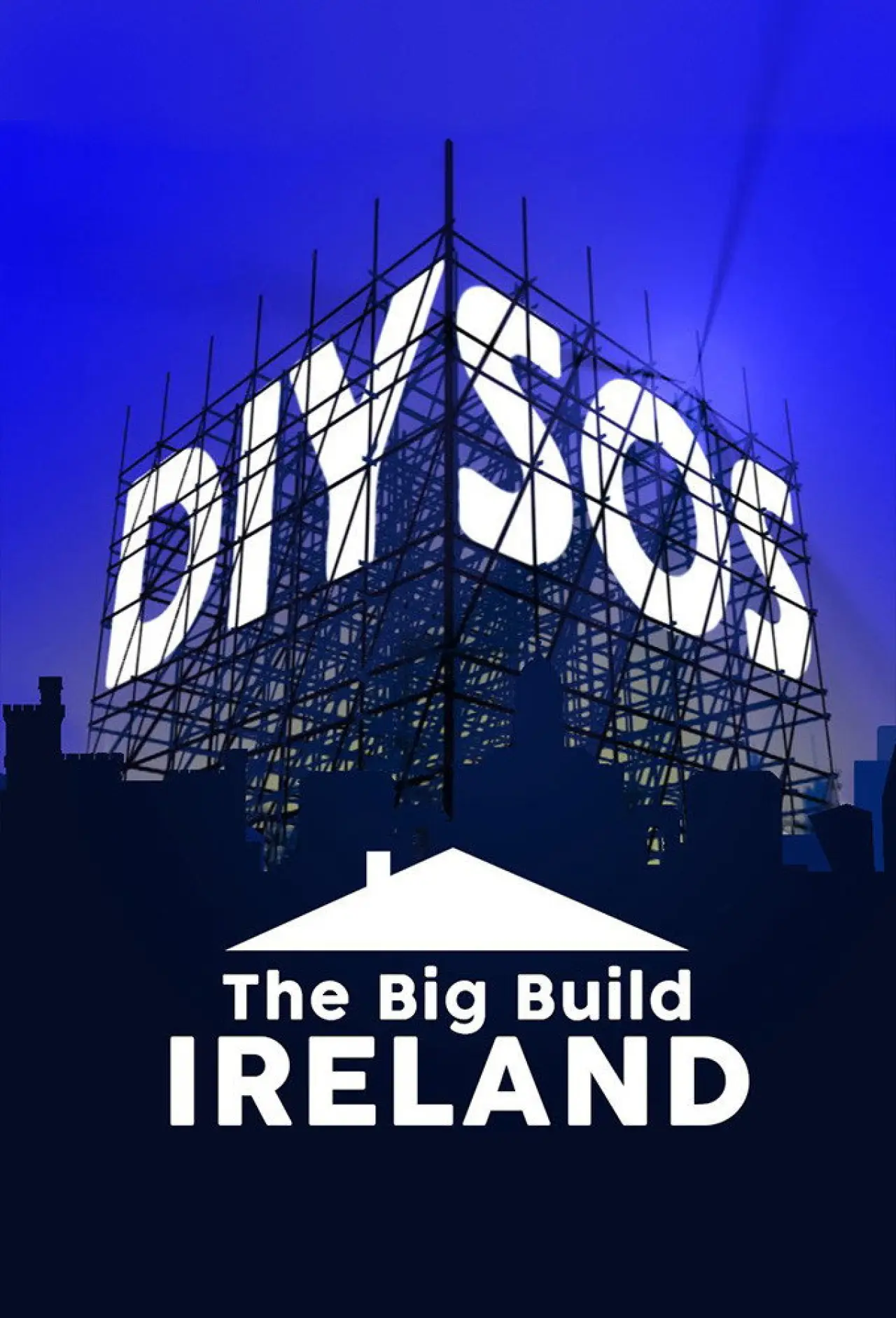 Plakat serialu "DIY SOS: The Big Build Ireland"