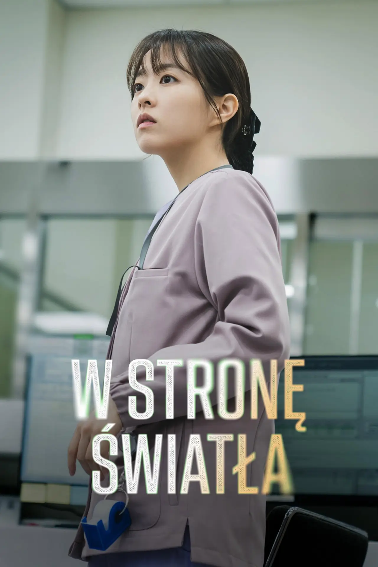 Plakat serialu "W stronę światła"