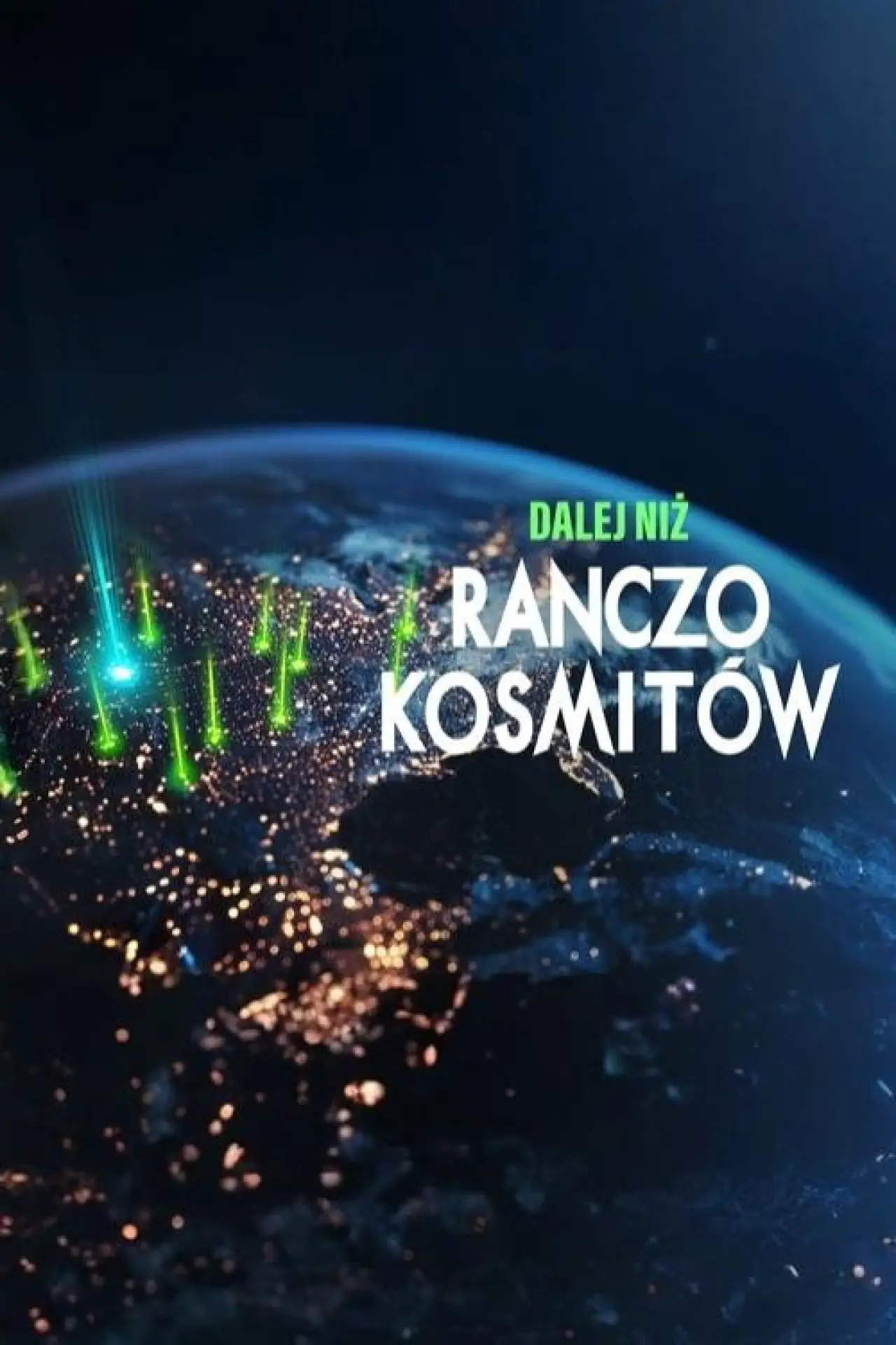 Plakat serialu "Dalej niż ranczo kosmitów"