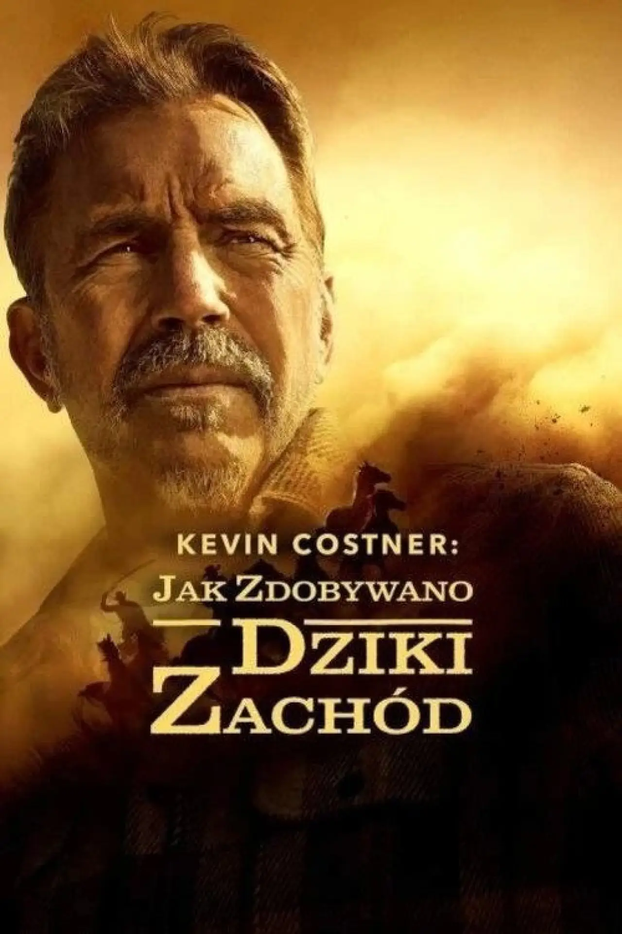 Plakat serialu "Kevin Costner: jak zdobywano Dziki Zachód"