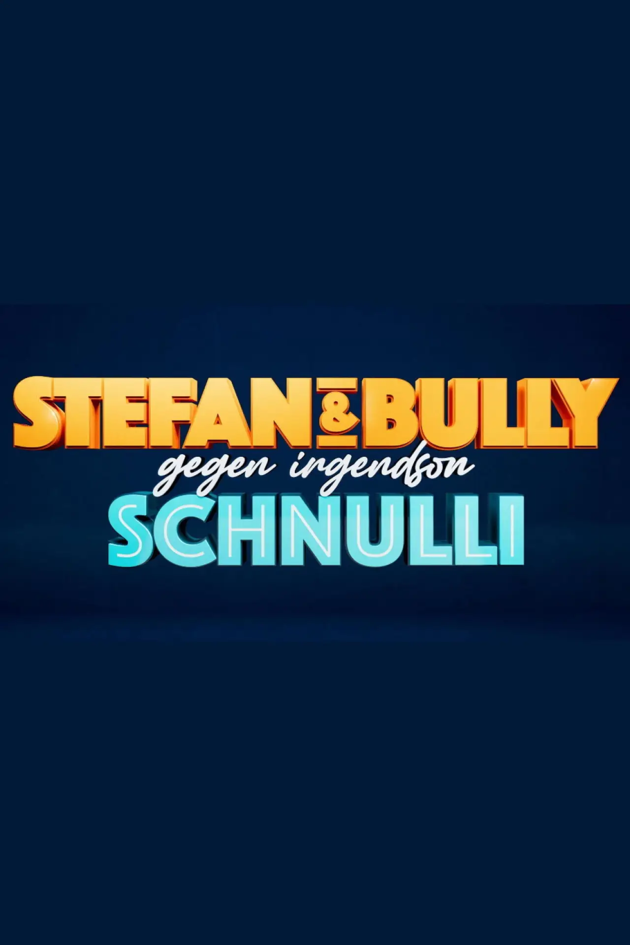 Plakat serialu "Stefan und Bully gegen irgendson Schnulli"