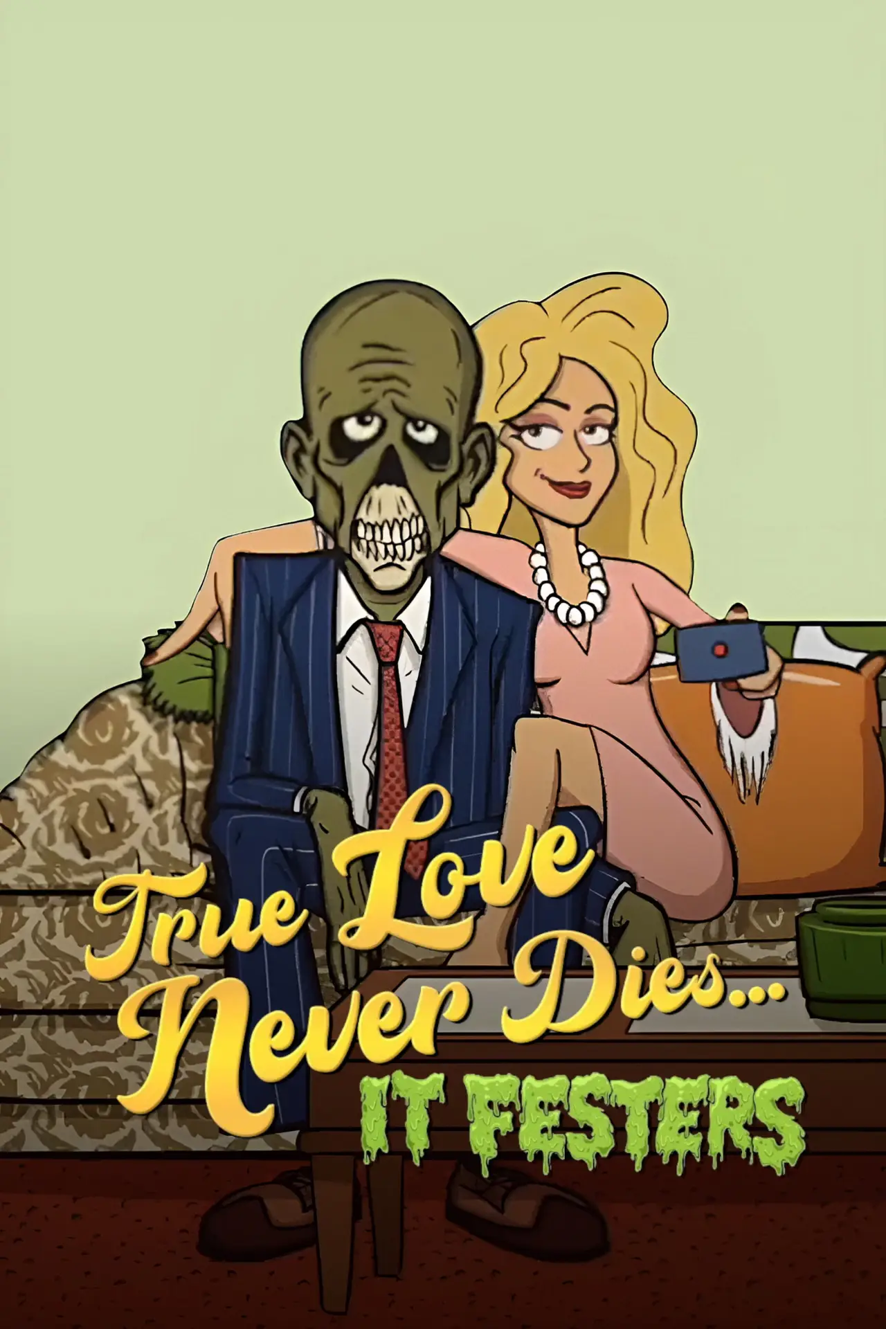 Plakat serialu "True Love Never Dies... It Festers"