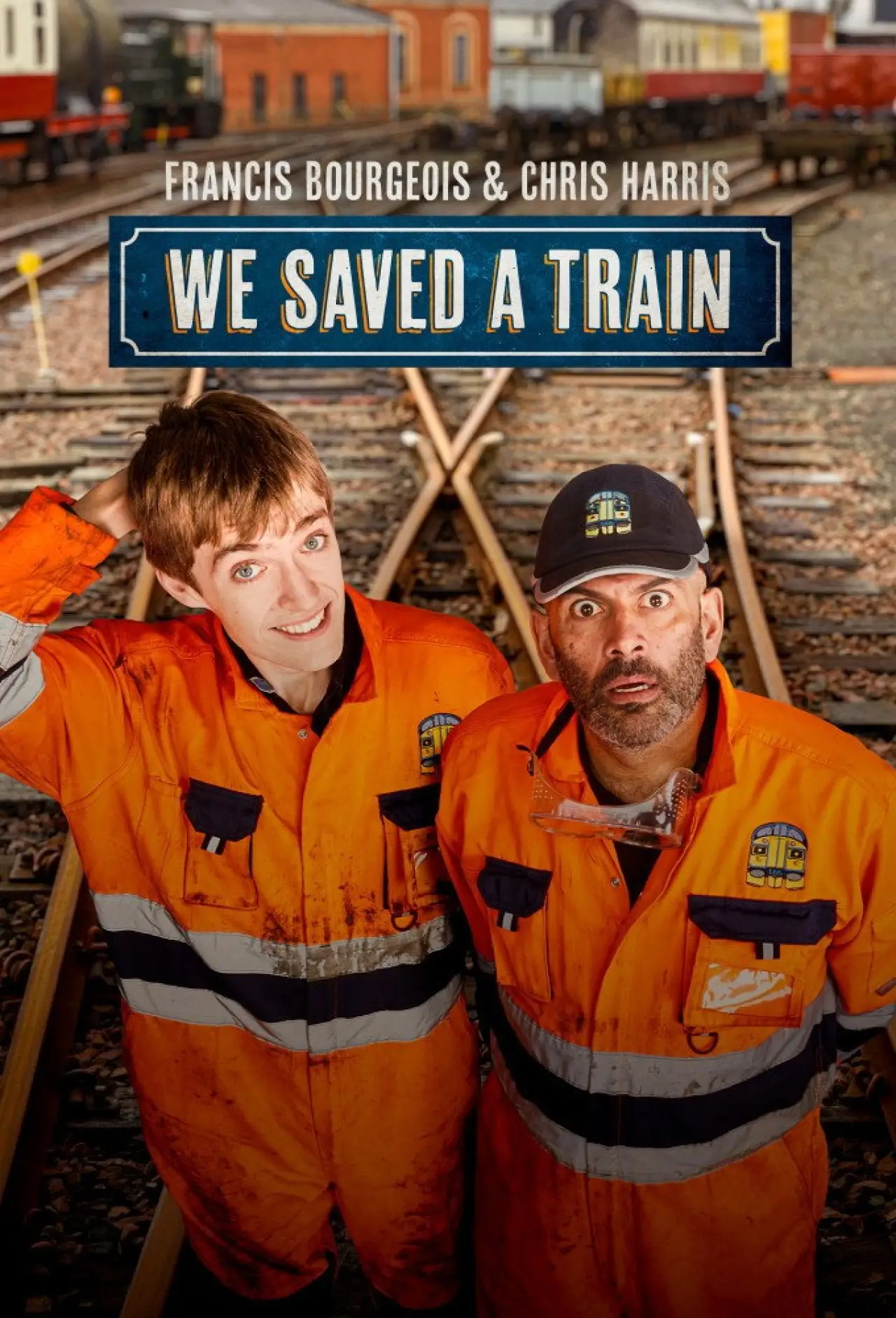 Plakat serialu "Francis Bourgeois & Chris Harris: We Saved A Train"