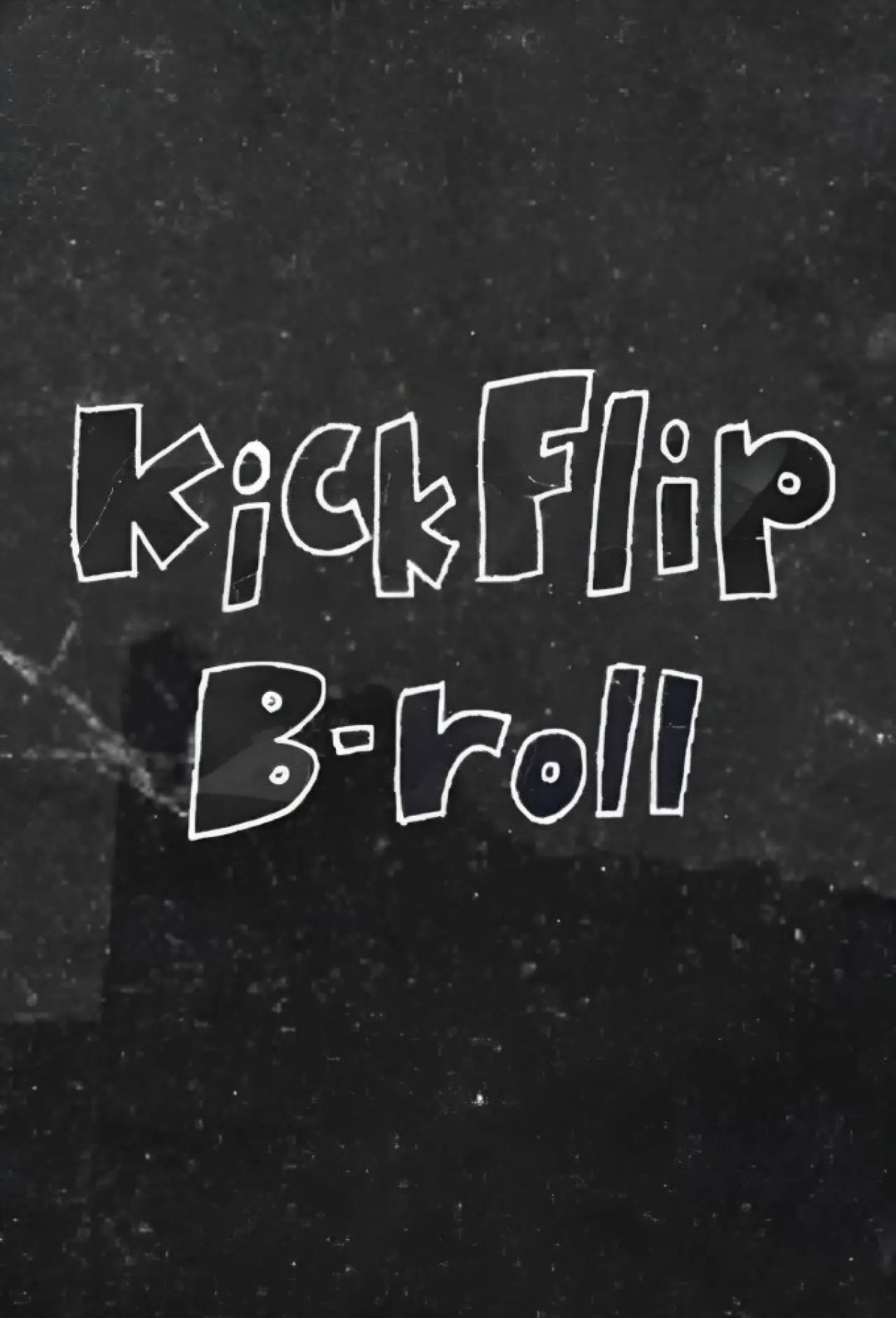 Plakat serialu "KickFlip B-roll"