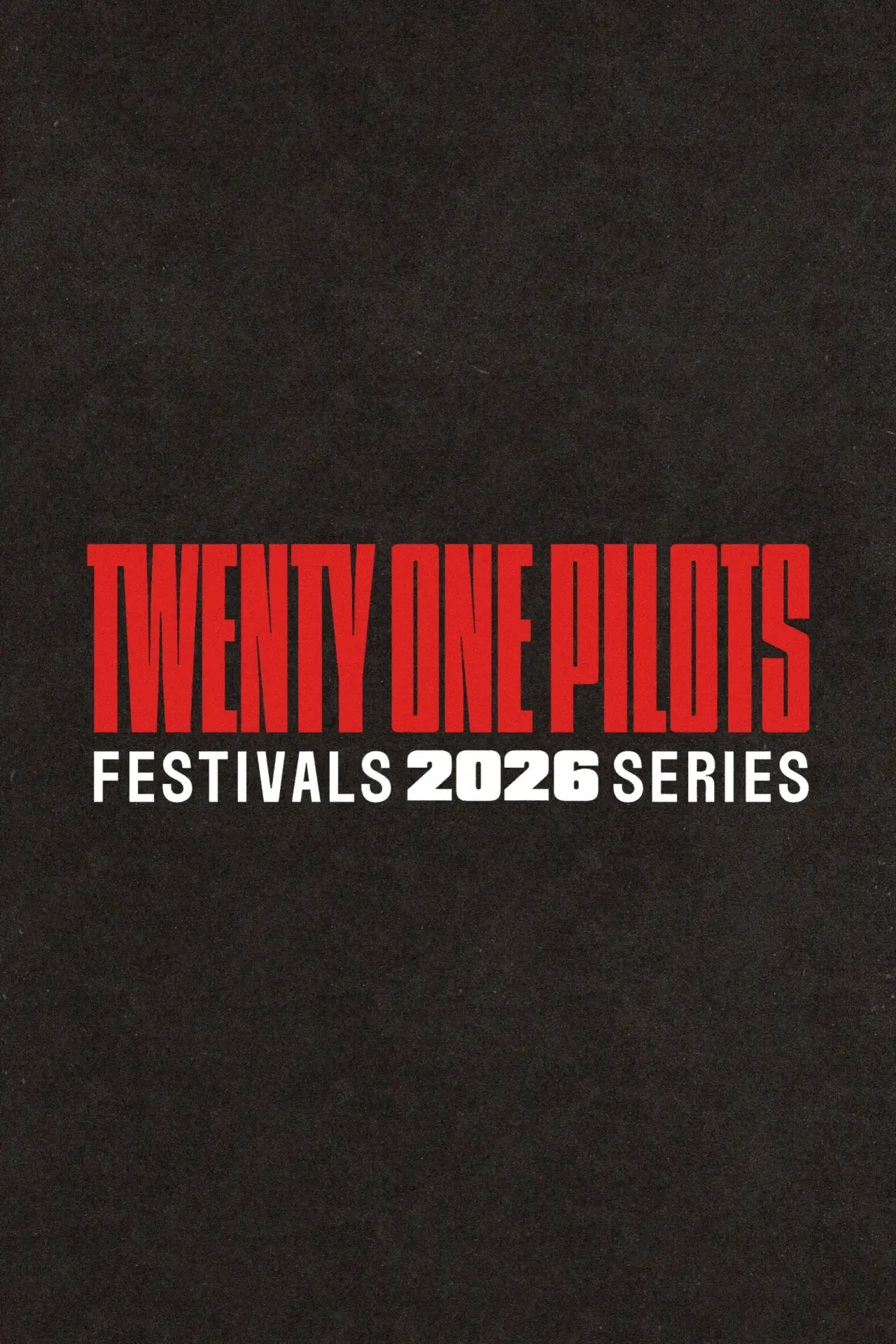 Plakat serialu "Twenty One Pilots: Festivals 2026 Series"