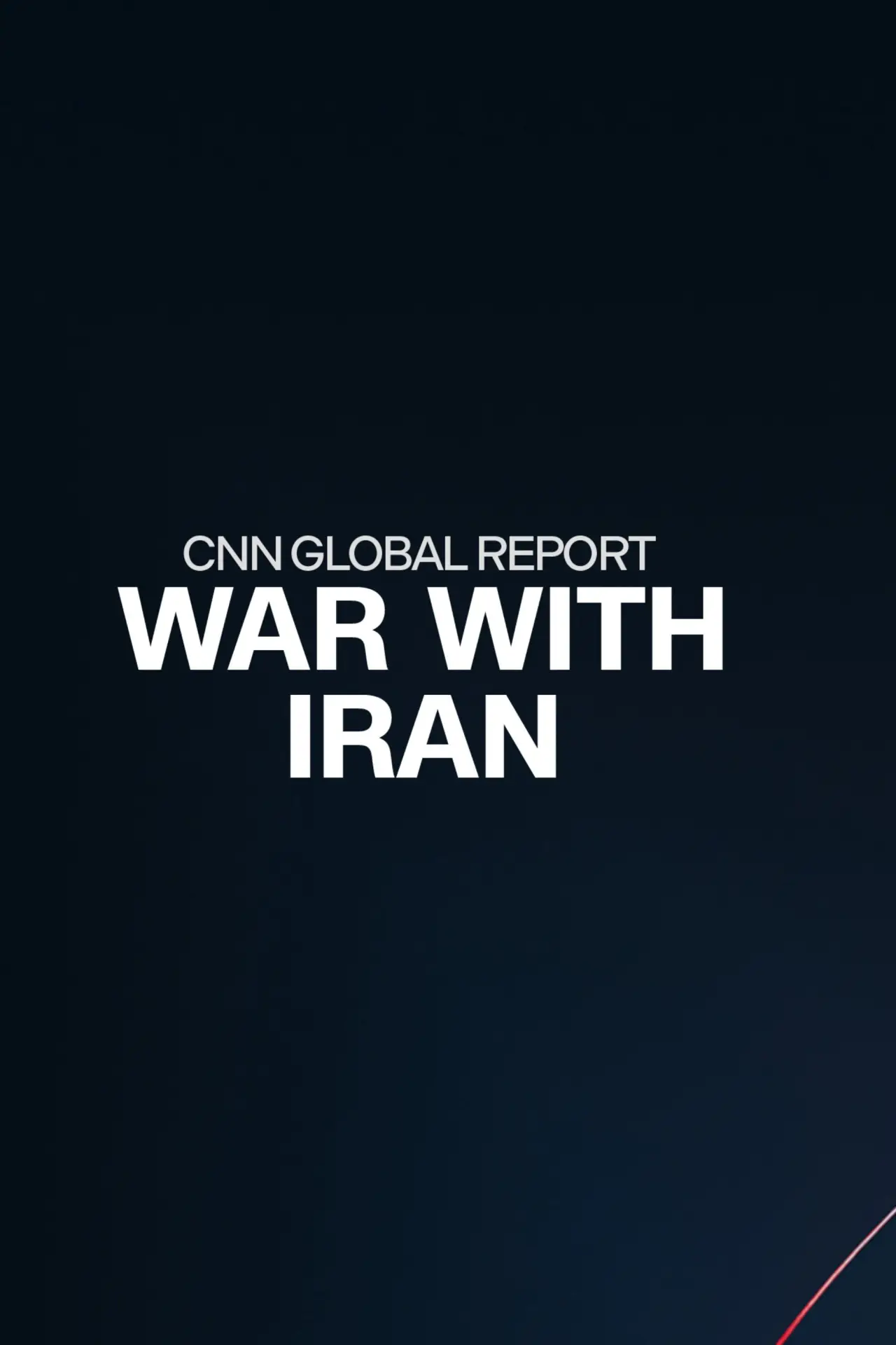 Plakat serialu "CNN Global Report: War with Iran"