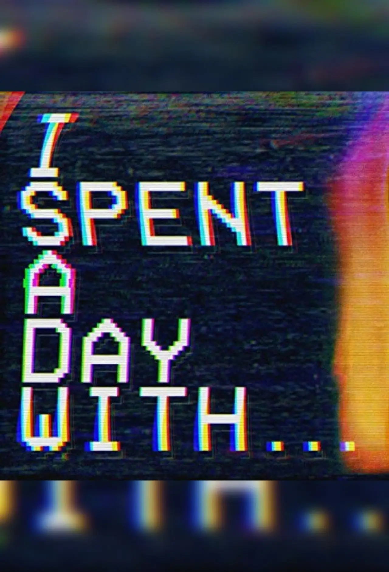 Plakat serialu "I Spent a Day With..."