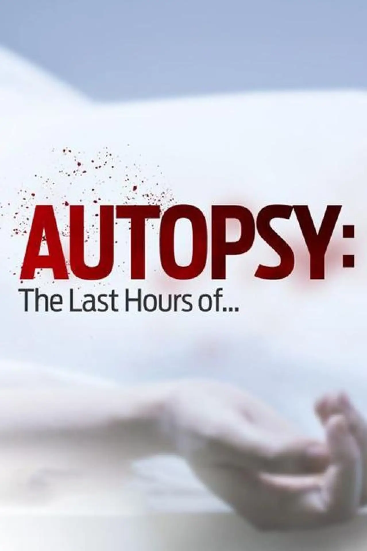 Plakat serialu "Autopsja: Ostatnie godziny"