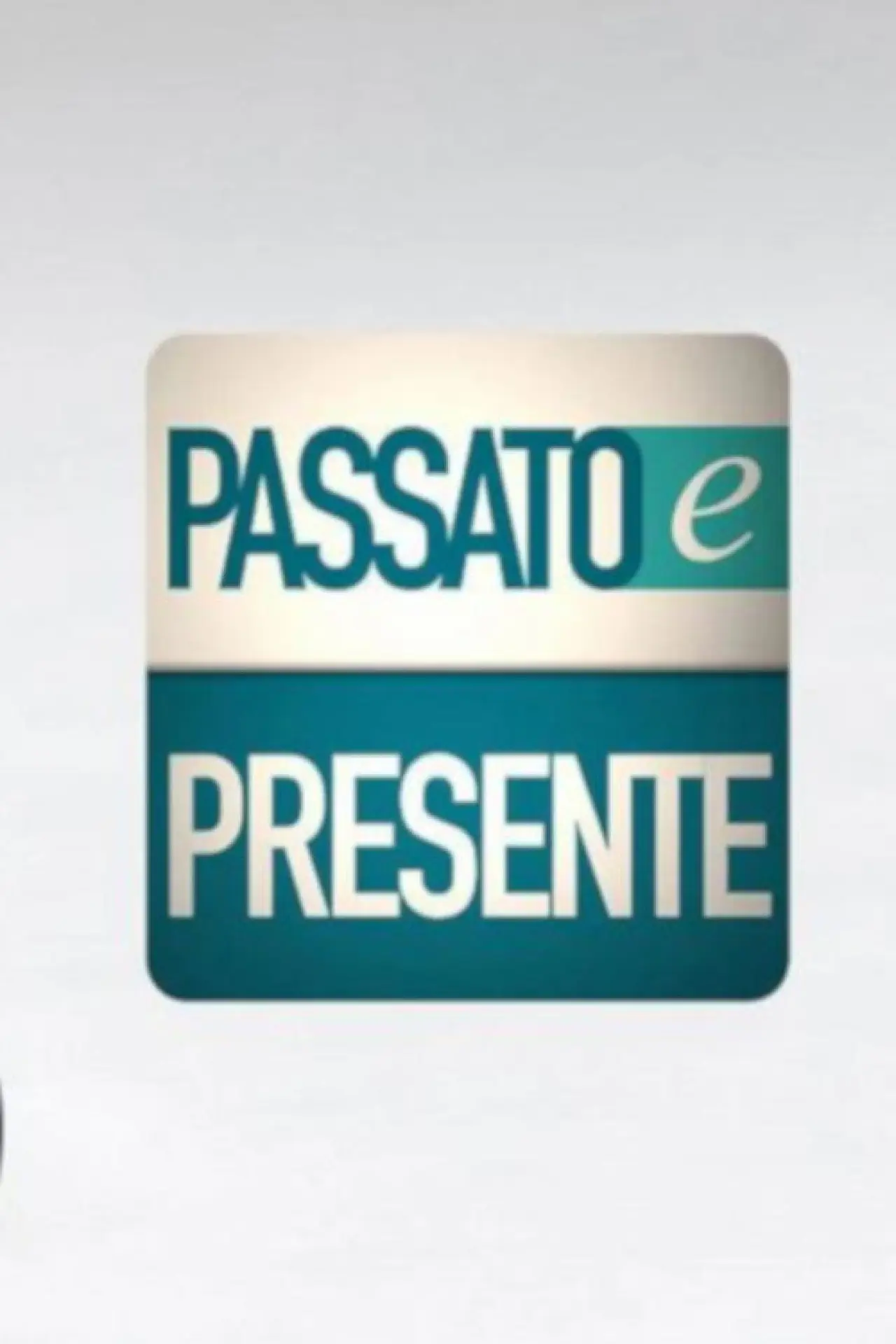 Plakat serialu "Passato e presente"