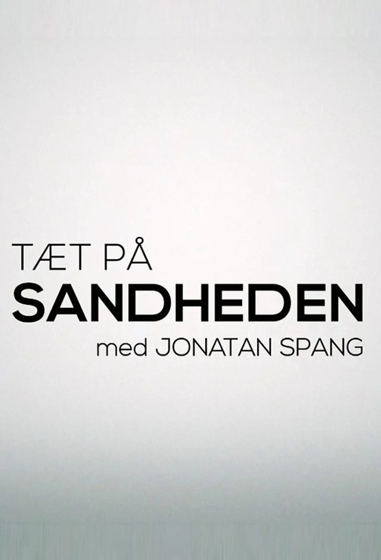 Plakat serialu "Tæt på sandheden"