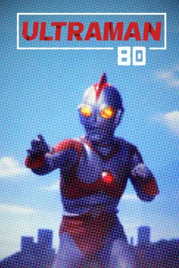 Plakat к сериалу "ウルトラマン80" #1415493