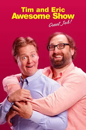Plakat к сериалу "Tim and Eric Awesome Show, Great Job!" #1400569