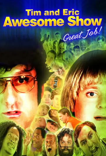 Plakat к сериалу "Tim and Eric Awesome Show, Great Job!" #1400575
