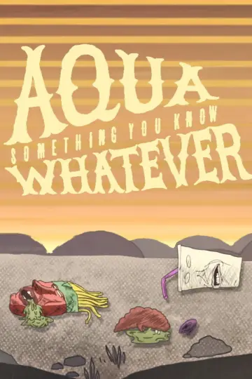 Aqua Something You Know Whatever