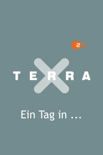 Terra X - Ein Tag in … plakat