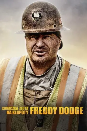 Gorączka złota: na kłopoty Freddy Dodge (2021)