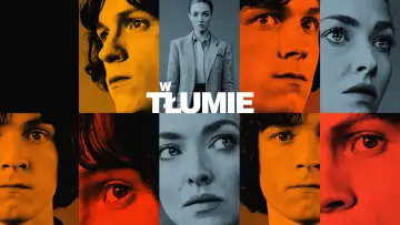 Zasłona к сериалу "W tłumie" #1387374