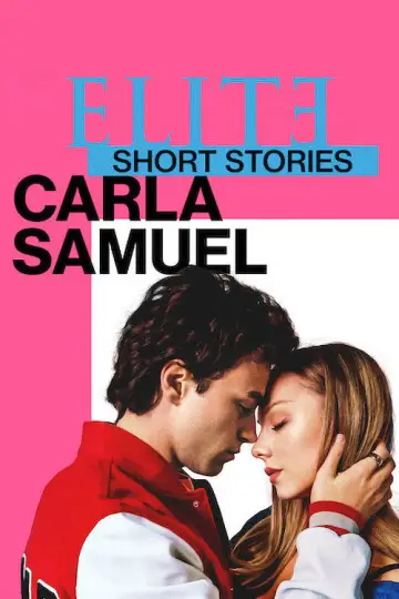 Krótkie historie Elite: Carla Samuel (2021)