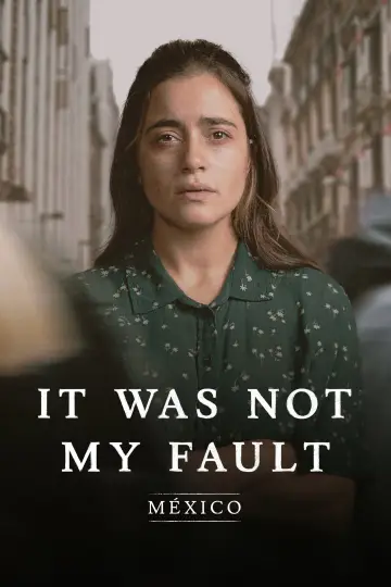 No fue mi culpa: México (2021)