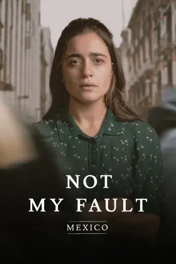 Plakat к сериалу "No fue mi culpa: México" #1440096