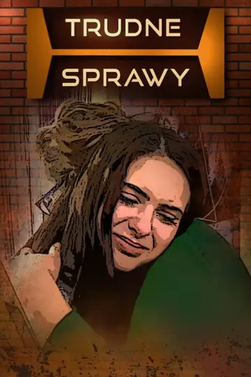 Trudne sprawy (2011)