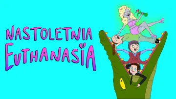 Zasłona к сериалу "Nastoletnia Euthanasia" #1415867