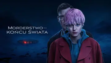 Zasłona к сериалу "Morderstwo na końcu świata" #1441282