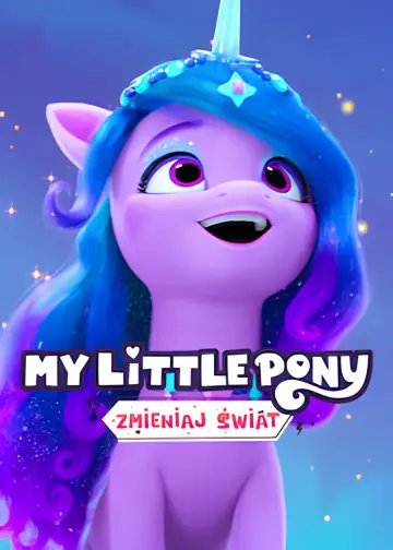 Plakat do serialu "My Little Pony: Zmieniaj świat" #1840453