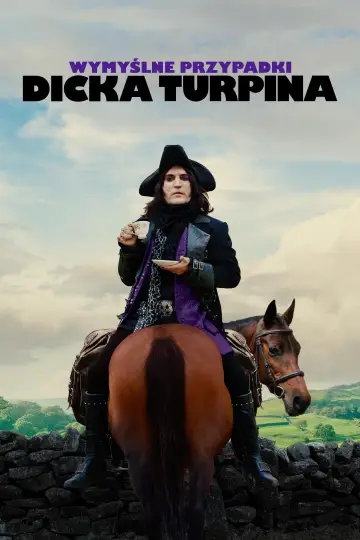 Wymyślne przypadki Dicka Turpina plakat