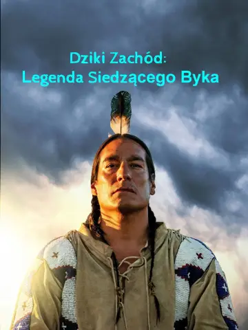 Dziki Zachód: legenda Siedzącego Byka plakat