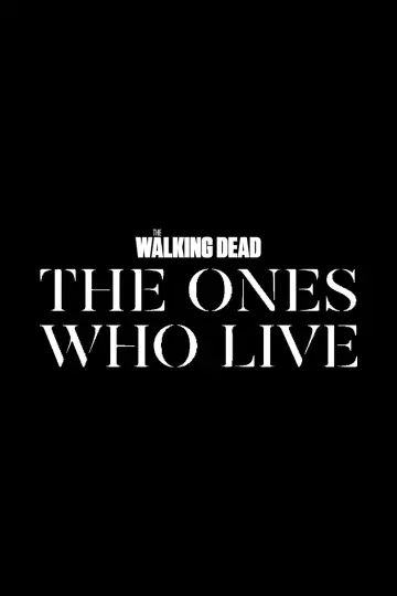 Plakat к сериалу "The Walking Dead: The Ones Who Live" #1407184