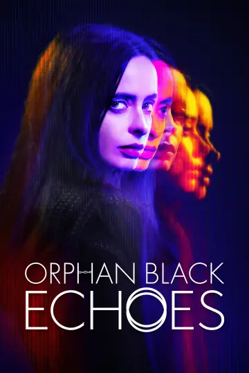 Orphan Black: Echoes plakat