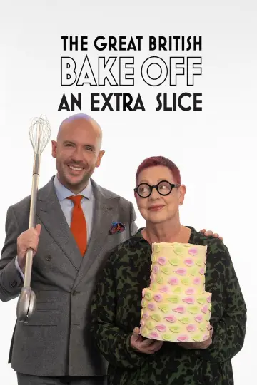 The Great British Bake Off: An Extra Slice plakat