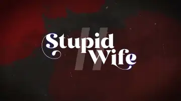 Zasłona к сериалу "Stupid Wife" #1348340
