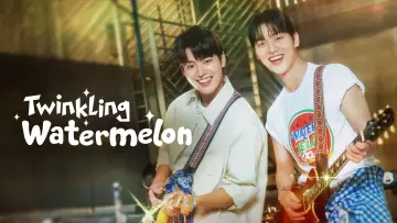 Zasłona к сериалу "Twinkling Watermelon" #1388378