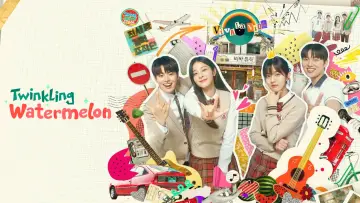 Zasłona к сериалу "Twinkling Watermelon" #1388389