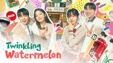 Zasłona к сериалу "Twinkling Watermelon" #1388391
