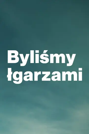 Plakat к сериалу "Byliśmy łgarzami" #1327583