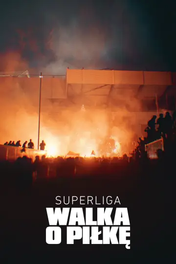 Plakat do serialu "Superliga: walka o piłkę" #1865284