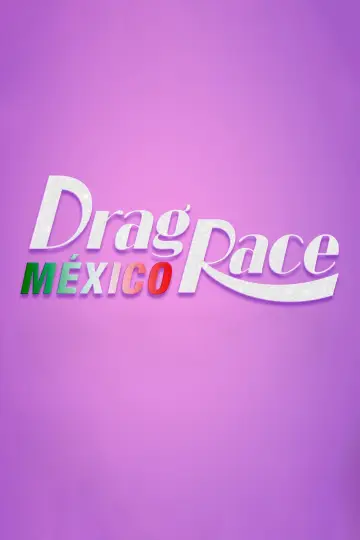 Plakat к сериалу "Drag Race México" #1483980