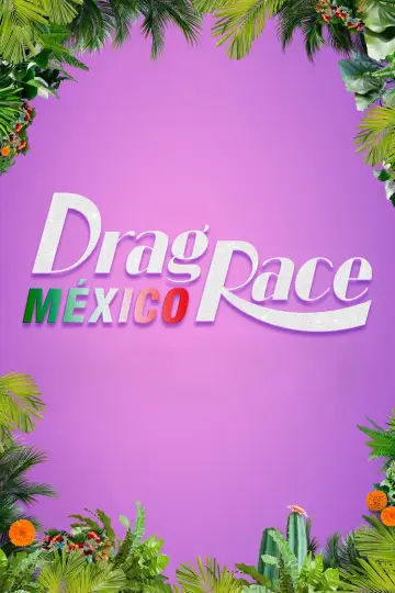 Plakat к сериалу "Drag Race México" #1483981