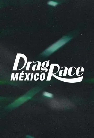 Plakat к сериалу "Drag Race México" #1483984